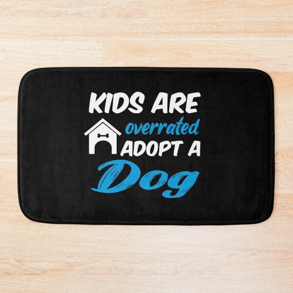 Item preview, kids are overrated adopt a dog designed and sold by randomdogshirt.