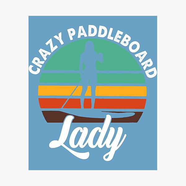 Item preview, Crazy Paddleboard  Lady   designed and sold by ACboardd.