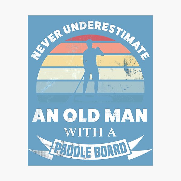 Item preview, Funny Old Man Paddleboarding Gift Dad   designed and sold by ACboardd.