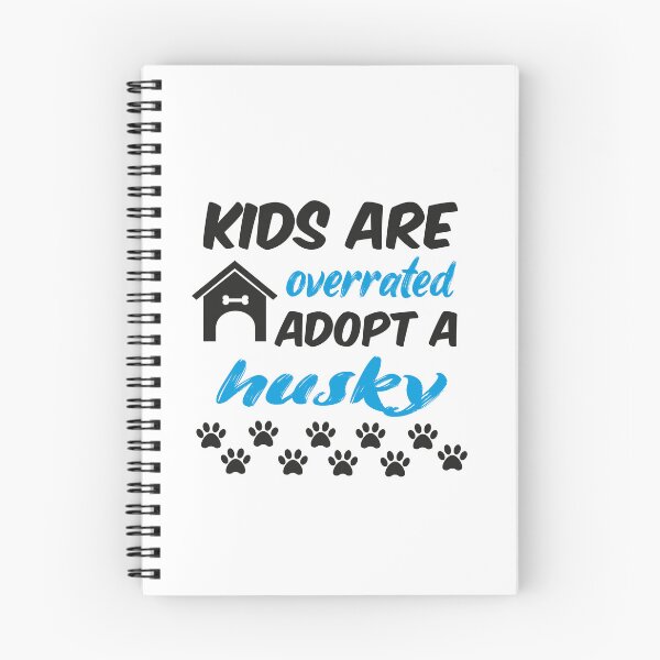 Item preview, kids are overrated adopt a husky designed and sold by randomdogshirt.