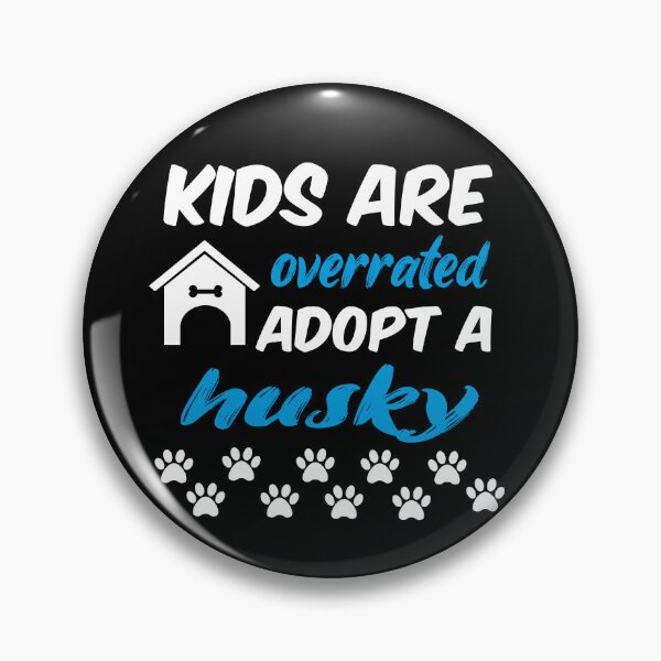 Item preview, kids are overrated adopt a husky designed and sold by randomdogshirt.