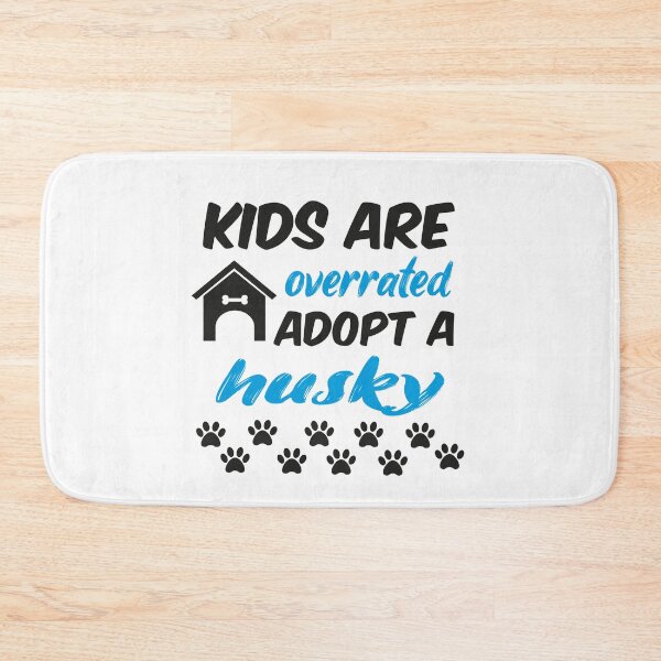 Item preview, kids are overrated adopt a husky designed and sold by randomdogshirt.