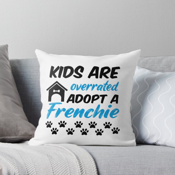 Item preview, kids are overrated adopt a frenchie designed and sold by randomdogshirt.
