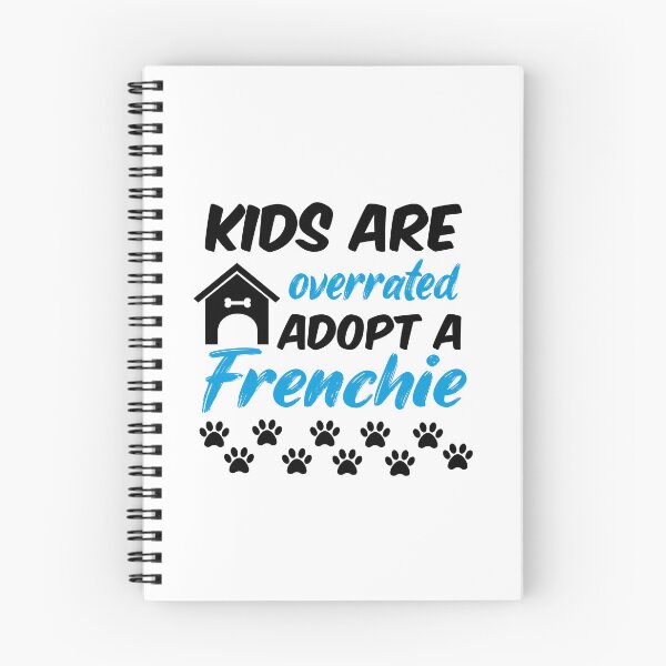 Item preview, kids are overrated adopt a frenchie designed and sold by randomdogshirt.