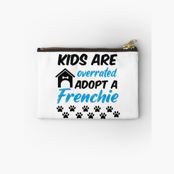 Item preview, kids are overrated adopt a frenchie designed and sold by randomdogshirt.