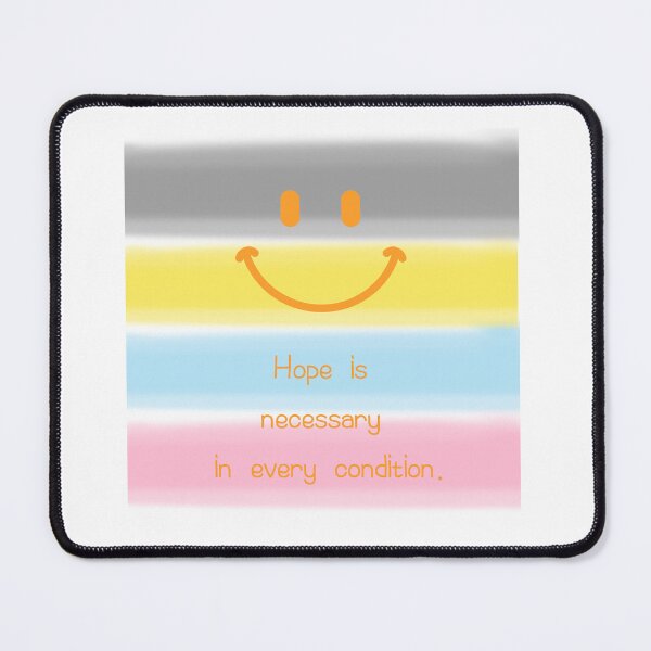 Item preview, smile,Hope is necessary in every condition. designed and sold by zzzozzo.