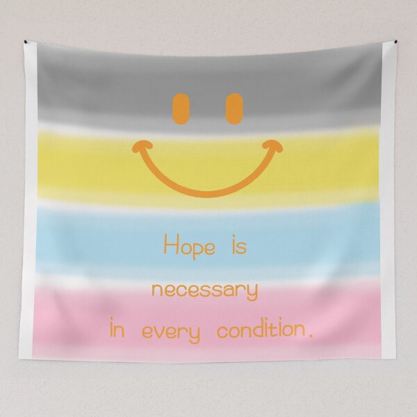 Item preview, smile,Hope is necessary in every condition. designed and sold by zzzozzo.