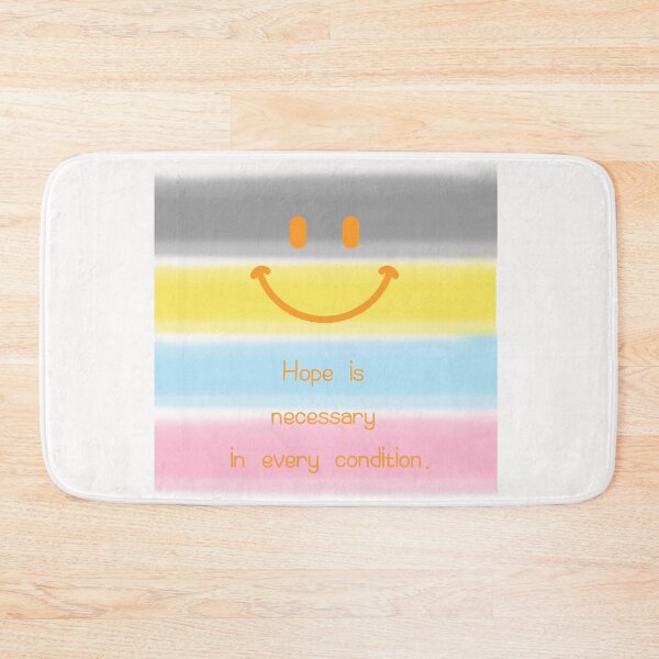 Item preview, smile,Hope is necessary in every condition. designed and sold by zzzozzo.