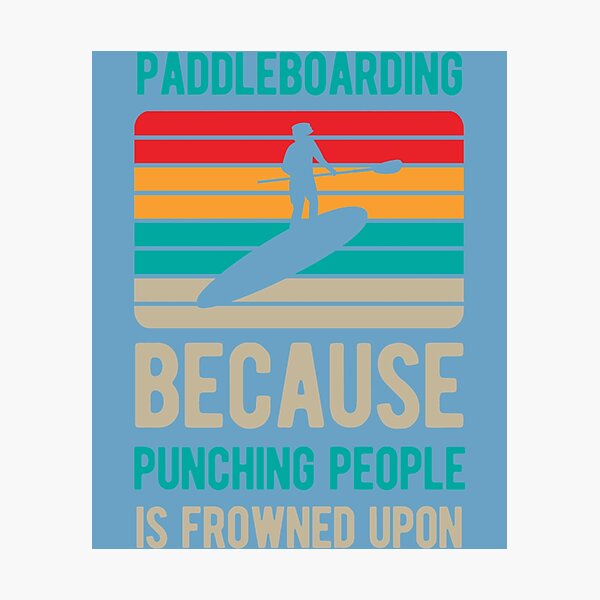 Item preview, Funny Paddle Board Paddleboarding        designed and sold by ACboardd.