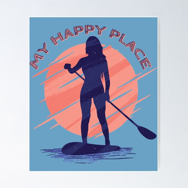 Item preview, My Happy Place_quot_ - Stand Up Paddling SUP Girl gift paddle sport designed and sold by ACboardd.