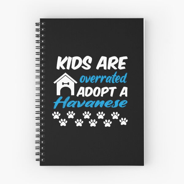Item preview, kids are overrated adopt a havanese designed and sold by randomdogshirt.