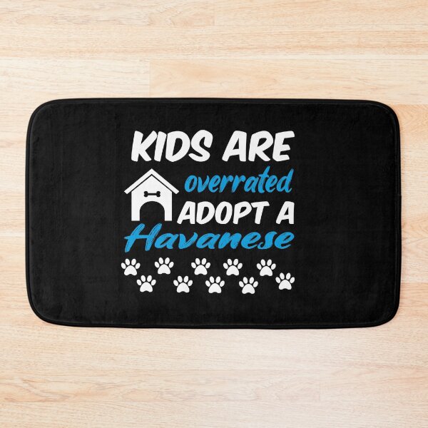 Item preview, kids are overrated adopt a havanese designed and sold by randomdogshirt.