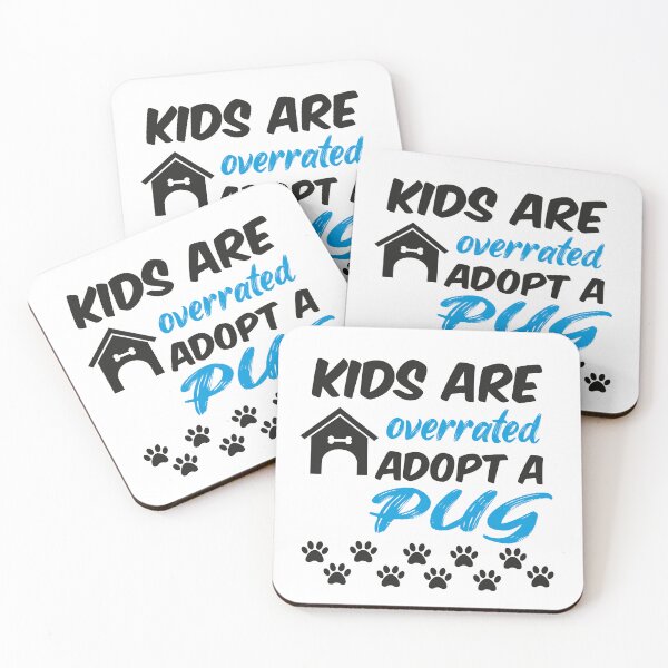 Item preview, kids are overrated adopt a pug designed and sold by randomdogshirt.