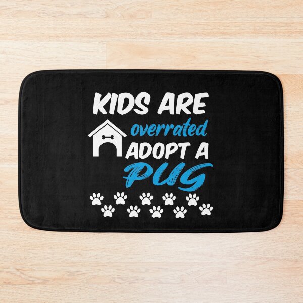 Item preview, kids are overrated adopt a pug designed and sold by randomdogshirt.