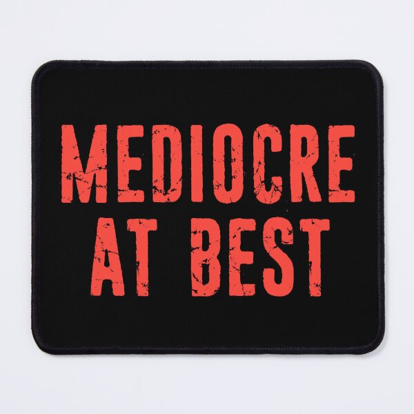 Item preview, Mediocre at Best Average Funny Sarcastic designed and sold by funnytshirtemp.