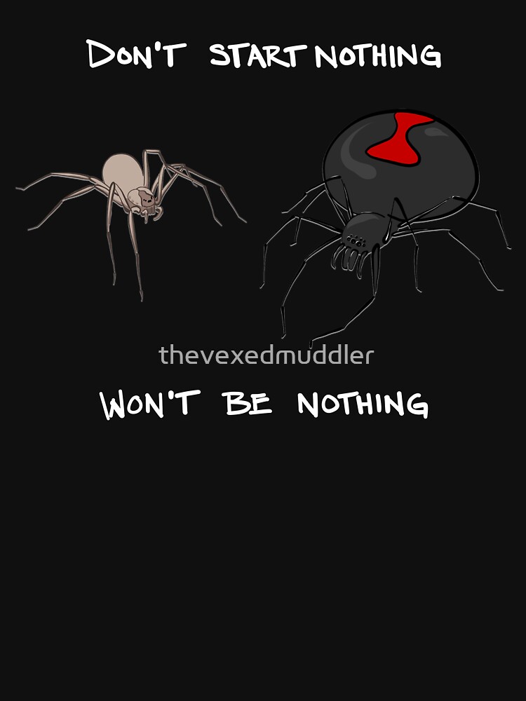 Don't start nothing, won't be nothing. (for dark tees) by thevexedmuddler