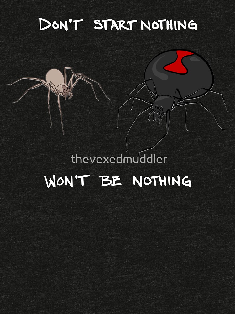 Don't start nothing, won't be nothing. (for dark tees) by thevexedmuddler