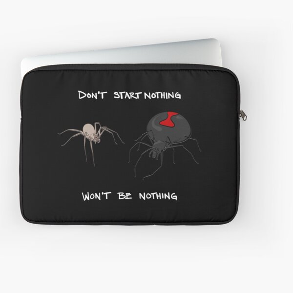 Don't start nothing, won't be nothing. (for dark tees) Laptop Sleeve