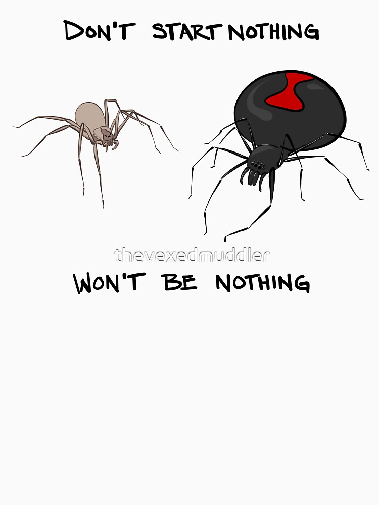 Don't start nothing, won't be nothing. (for light tees) by thevexedmuddler