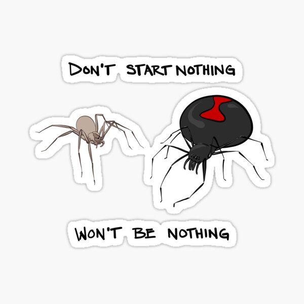 Don't start nothing, won't be nothing. (for light tees) Sticker