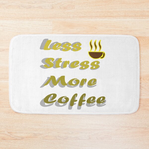 Item preview, Less stress More Coffee designed and sold by MJayDesign.