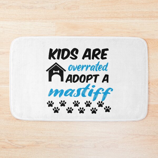 Item preview, kids are overrated adopt a mastiff designed and sold by randomdogshirt.