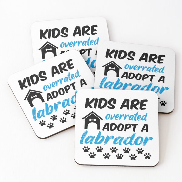 Item preview, kids are overrated adopt a labrador designed and sold by randomdogshirt.