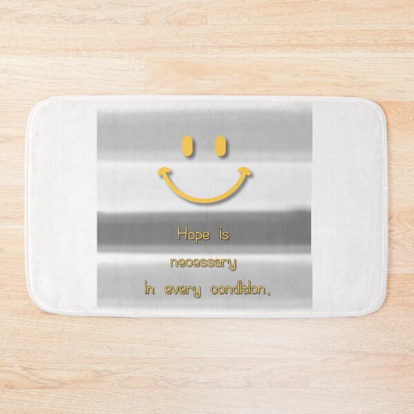 Item preview, smile,Hope is necessary in every condition designed and sold by zzzozzo.