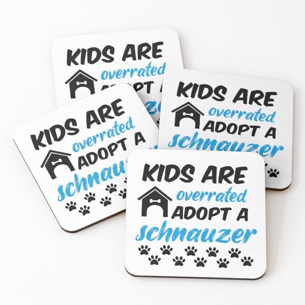 Item preview, kids are overrated adopt a schnauzer designed and sold by randomdogshirt.