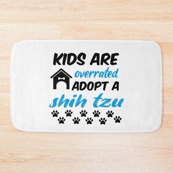 Item preview, kids are overrated adopt a shih tzu designed and sold by randomdogshirt.