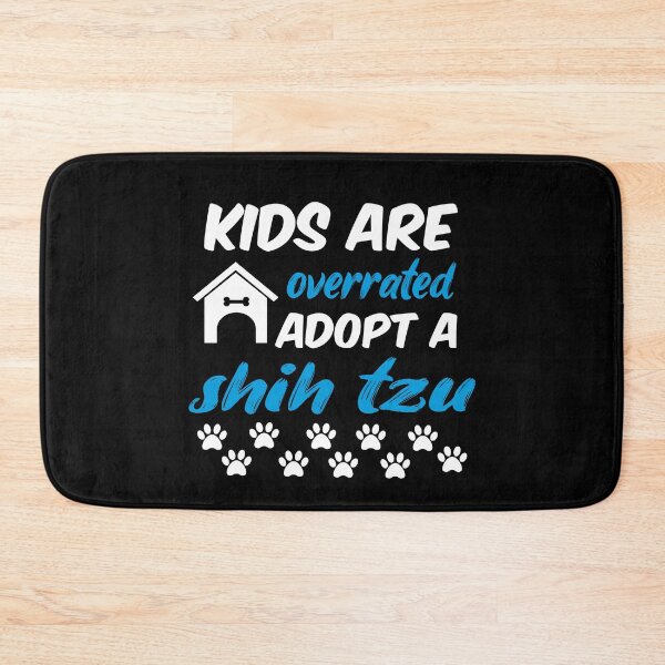 Item preview, kids are overrated adopt a shih tzu designed and sold by randomdogshirt.