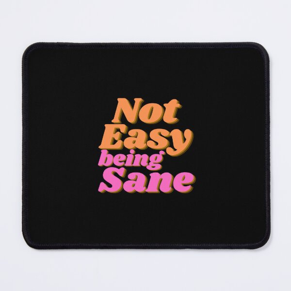 Item preview, Not easy being sane designed and sold by hinteo.