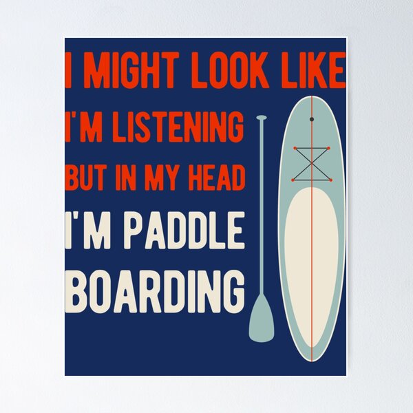 Item preview, Funny Paddle Board Paddleboarding     designed and sold by YaRootDN.