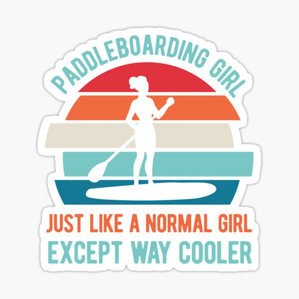 Item preview, Funny Paddle Board Paddleboarding Girl   designed and sold by YaRootDN.