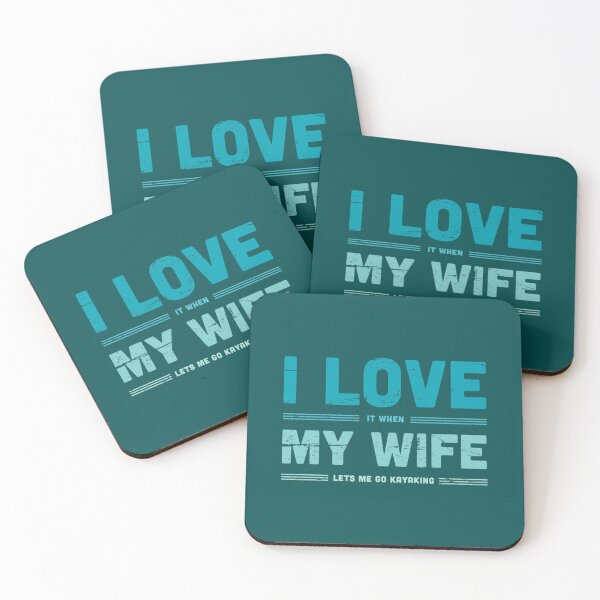 Item preview, I Love My Wife  Funny Kayaking Quote   designed and sold by YaRootDN.