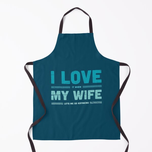 Item preview, I Love My Wife  Funny Kayaking Quote   designed and sold by YaRootDN.