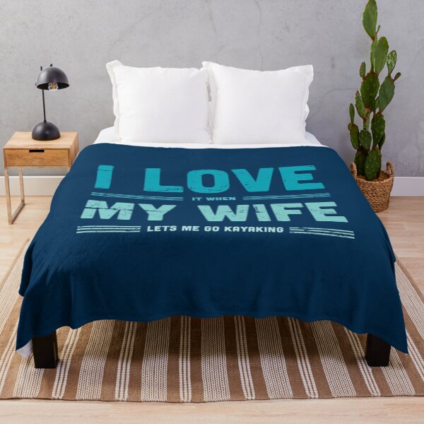 Item preview, I Love My Wife  Funny Kayaking Quote   designed and sold by YaRootDN.