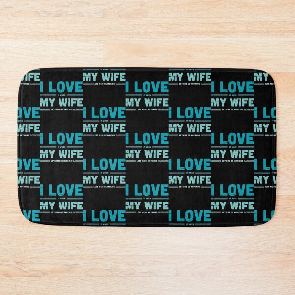 Item preview, I Love My Wife  Funny Kayaking Quote   designed and sold by YaRootDN.