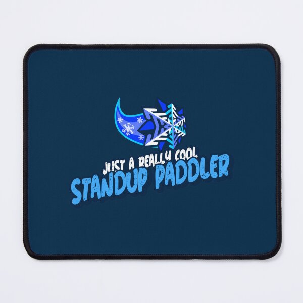 Item preview, Just A Really Cool Standup Paddler   designed and sold by YaRootDN.