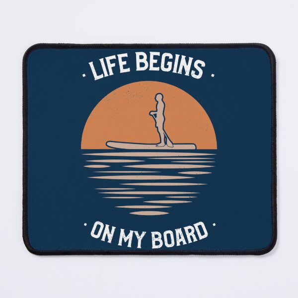 Item preview, Life begins on my board - SUP designed and sold by YaRootDN.