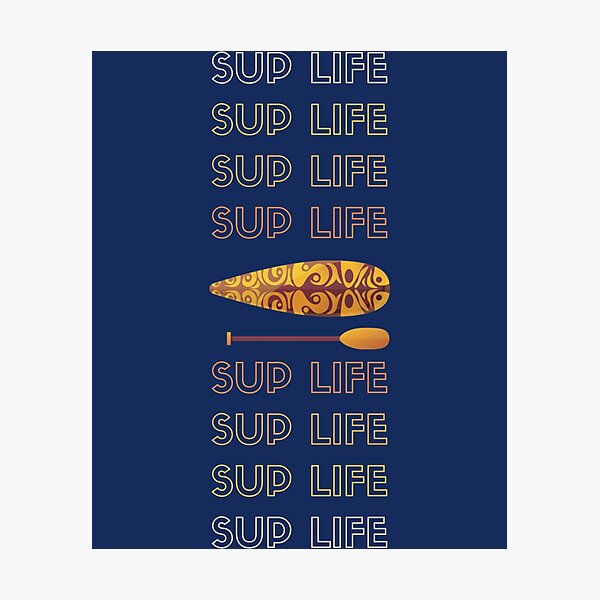 Item preview, SUP Life designed and sold by YaRootDN.