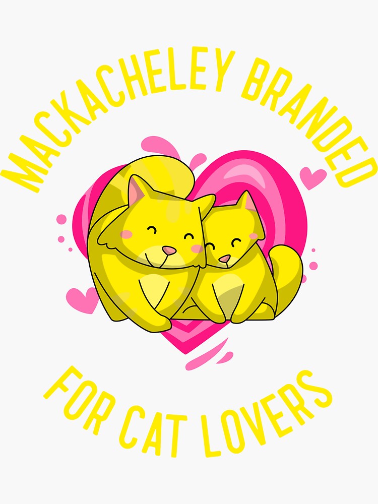"Cat Lovers apparel clothing brand Mackachelly " Sticker for Sale by