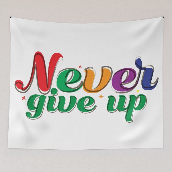 Item preview, Never give up designed and sold by PURNOMATRA.