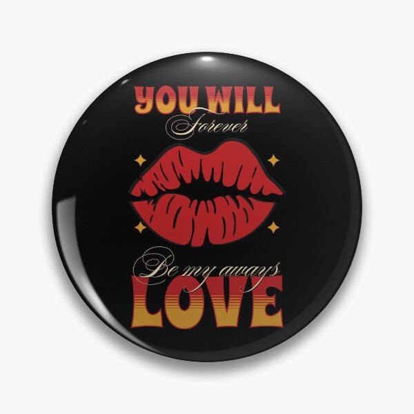 Item preview, You Will Forever Be My Always Love Quote designed and sold by Pearl67.