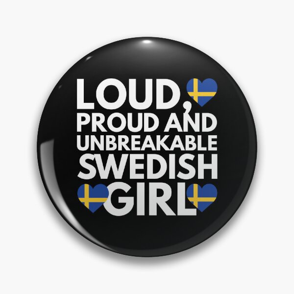 Item preview, Loud, Proud and Unbreakable Swedish Girl from Sweden designed and sold by HelloFromAja.