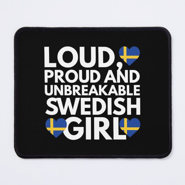 Item preview, Loud, Proud and Unbreakable Swedish Girl from Sweden designed and sold by HelloFromAja.