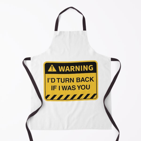 Item preview, Funny Warning I'd turn back if i was you designed and sold by Rott515.
