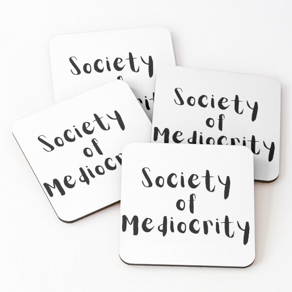 Item preview, Society of Mediocrity - Black Text designed and sold by TheKnightWriter.