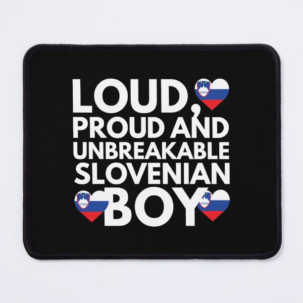 Item preview, I am Slovenian Boy Loud, Proud and Unbreakable designed and sold by HelloFromAja.