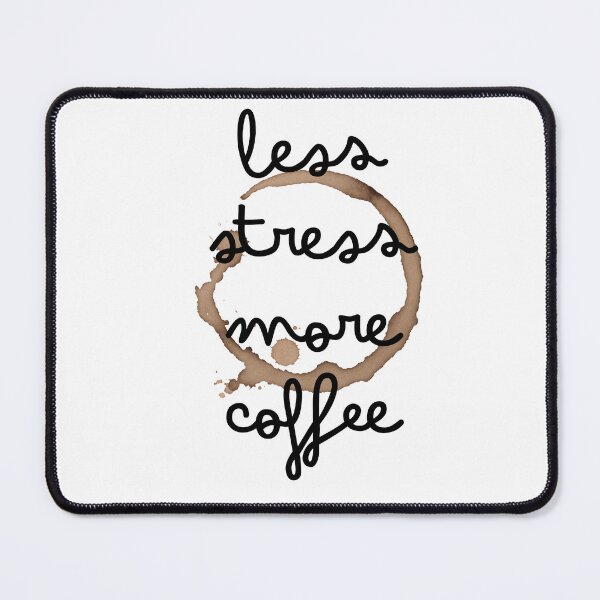 Item preview, less stress more coffee designed and sold by starseedgems.